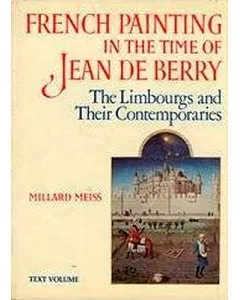 French Painting in the Time of Jean De Berry: The Limbourgs and Their Contemporaries