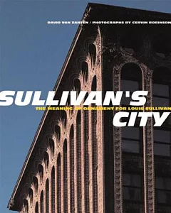 Sullivan’s City: The Meaning of Ornament for Louis Sullivan