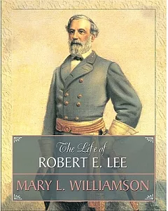 The Life of Robert E. Lee: Library Edition