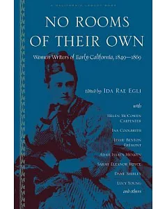 No Rooms of Their Own: Women Writers of Early California