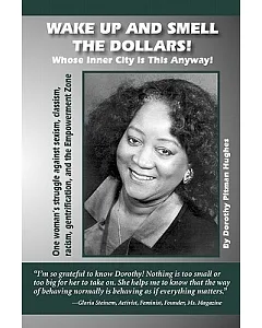 Wake Up and Smell the Dollars! Whose Inner-City Is This Anyway: One Woman’s Struggle Against Sexism, Classism, Racism, Gentrifi