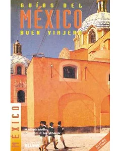 Mexico / The Traveler’s Mexico Companion