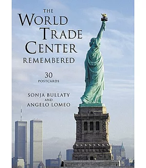 The World Trade Center Remembered: 30 Postcards