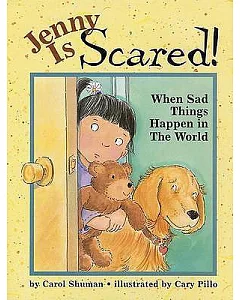 Jenny Is Scared: When Sad Happens in the World