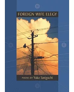 Foreign Wife Elegy: Poems