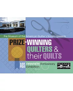Prize Winning Quilters And Their Quilts Aqs