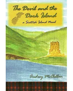 The Devil And the Dark Island: a Scottish Island Novel