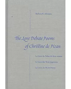 The Love Debate Poems of Christine De Pizan