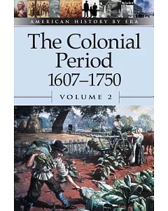 The Colonial Period, 1607-1750