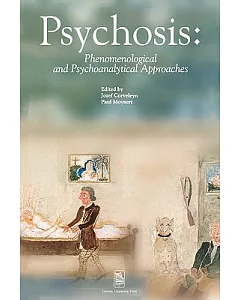 Psychosis: Phenomenological & Psychoanalytical Approaches