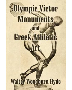 Olympic Victor Monuments and Greek Athletic Art