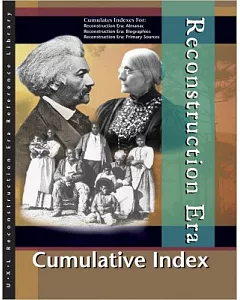Reconstruction Era: Reference Library Cumulative Index