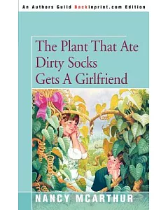 The Plant That Ate Dirty Socks Gets A Girlfriend