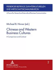 Chinese And Western Business Cultures: A Comparison And Contrast