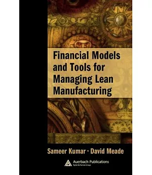 Financial Models And Tools for Managing Lean Manufacturing