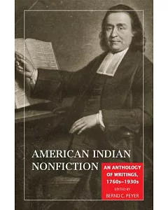 American Indian Nonfiction: An Anthology of Writings, 1760s-1930s