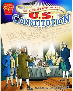 The Creation of the U.s. Constitution