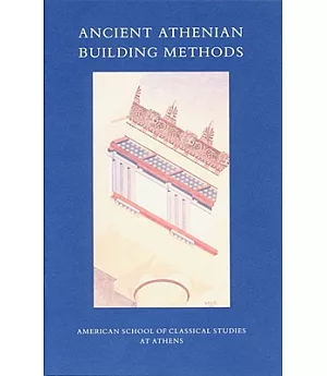 Ancient Athenian Building Methods