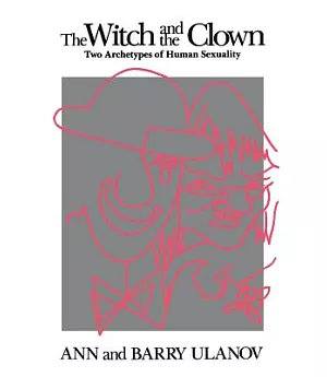 Witch and the Clown: Two Archetypes of Human Sexuality