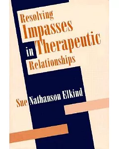 Resolving Impasses in Therapeutic Relationships