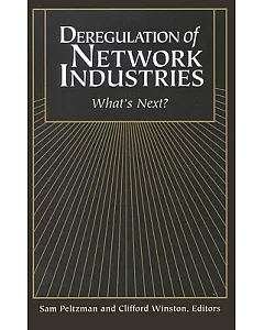 Deregulation of Network Industries: What’s Next?