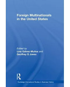 Foreign Multinationals in the United States: Management and Performance