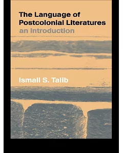 The Language of Postcolonial Literatures: An Introduction