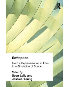 Softspace: From a Representation of Form to a Simulation of Space