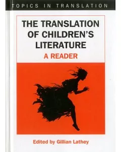 The Translation of Children’s Literature: A Reader