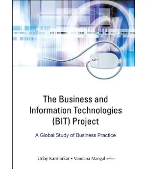 The Business And Information Technologies (Bit) Project: A Global Study of Business Practice