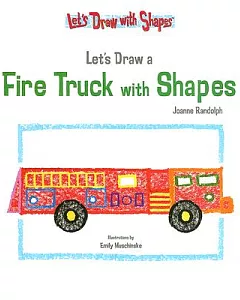 Let’s Draw a Fire Truck with Shapes