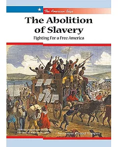 The Abolition of Slavery: Fighting for a Free America