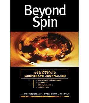 Beyond Spin: The Power of Strategic Corporate Journalism