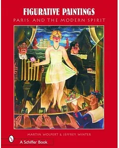 Figurative Paintings: Paris And the Modern Spirit