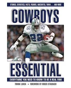 Cowboys Essential: Everything You Need to Know to Be a Real Fan!