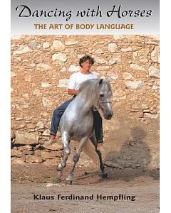 Dancing With Horses: The Art of Body Language