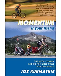 Momentum Is Your Friend: The Metal Cowboy And His Pint-size Posse Take on America