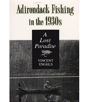 Adirondack Fishing in the 1930s: A Lost Paradise
