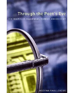 Through the Poet’s Eye: The Travels of Zagajewski, Herbert, and Brodsky
