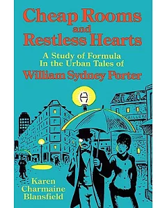 Cheap Rooms And Restless Hearts: Study Of Formula In The Urban Tales Of William Sydney Porter