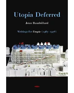 Utopia Deferred: Writings for Utopie 1967–1978