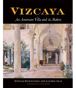 Vizcaya: An American Villa And Its Makers
