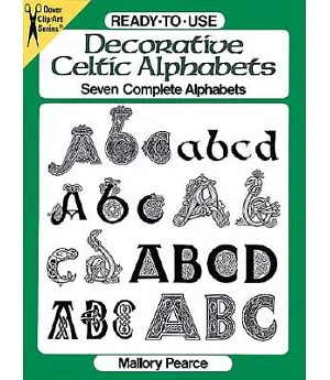 Ready-To-Use Decorative Celtic Alphabets: Seven Complete Alphabets