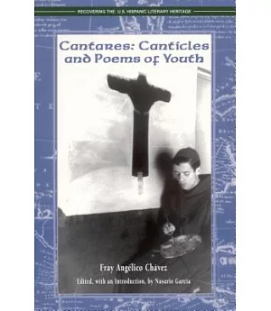 Cantares: Canticles and Poems of Youth 1925-1932