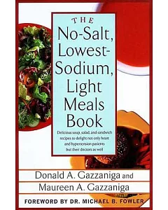 The No-Salt, Lowest-Sodium Light Meals Book