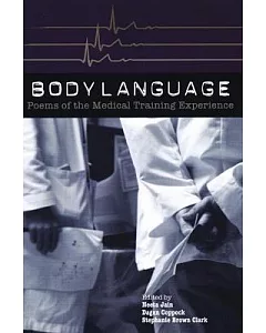 Body Language: Poems of the Medical Training Experience