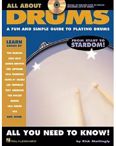 All About Drums: A Fun and Simple Guide to Playing Drums