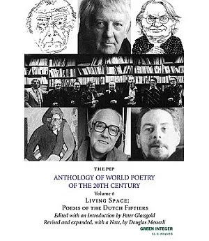 The PIP Anthology of World Poetry of the 20th Century: Living Space: Poems of the Dutch Fiftiers
