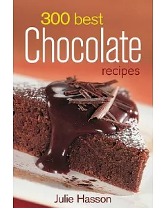300 Best Chocolate Recipes