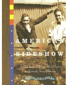 American Sideshow: An Encyclopedia of History’s Most Wondrous and Curiously Strange Performances
